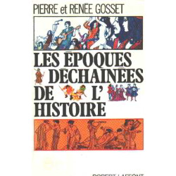 Les epoques dechainées de l'histoire