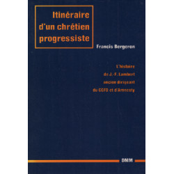 Itinéraire d'un chrétien progressiste