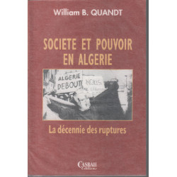 Societe et Pouvoir en Algérie la Decennie des Rupture