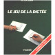 Le jeu de la dictée