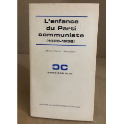 L'enfance du parti communiste (1920-1938 )