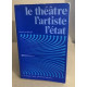 Le théâtre l'artisste l'etat