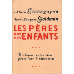 Les pères ont des enfants : Dialogue entre deux pères sur l'éducation