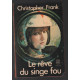 Le rêve du singe fou
