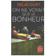 On ne voyait que le bonheur