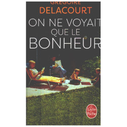 On ne voyait que le bonheur