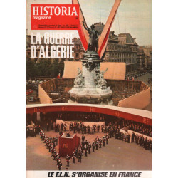 La guerre d'algérie / historia magazine n° 58 lr f.l.n. s'organise...