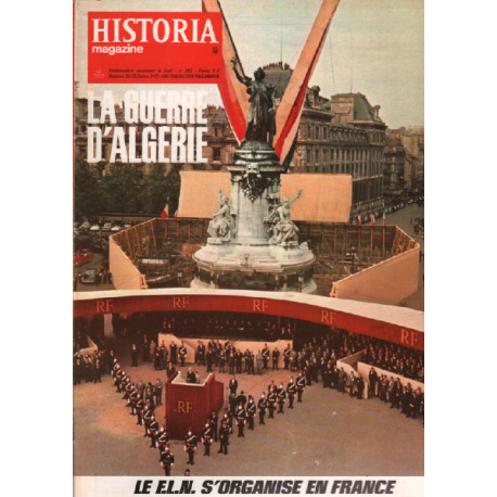 La guerre d'algérie / historia magazine n° 58 lr f.l.n. s'organise...