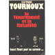 La tourment et la fatalité