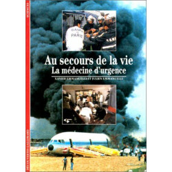 Au secours de la vie. La médecine d'urgence