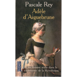 Adèle d'Aiguebrune. Tome 1