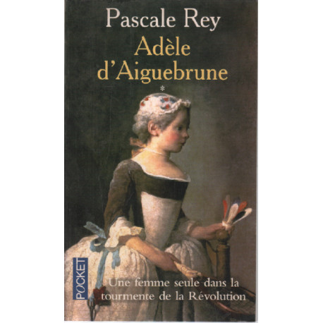 Adèle d'Aiguebrune. Tome 1