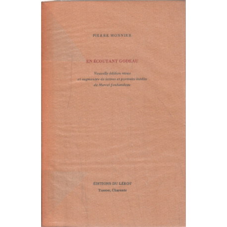 En écoutant Godeau / nouvelle edition revue et augmentée de...