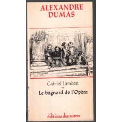 Gabriel lambert ou le bagnard de l'opéra