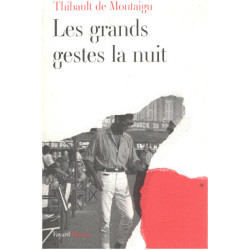 Les grands gestes la nuit (French Edition)