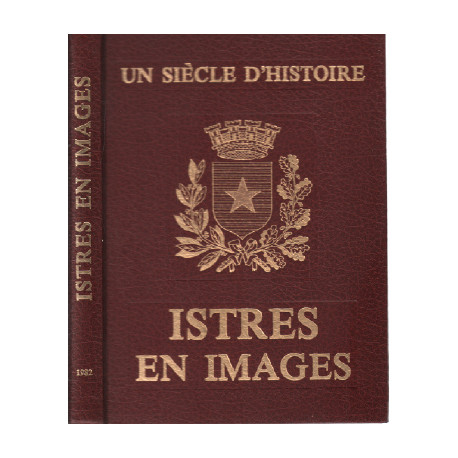 Istres en images un siècle d'histoire