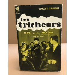 Les Tricheurs - Roman d'après le film de Marcel CARNÉ et les...