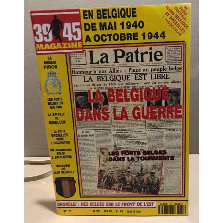 39-45 magazine n° 71 / la belgique dans la guerre