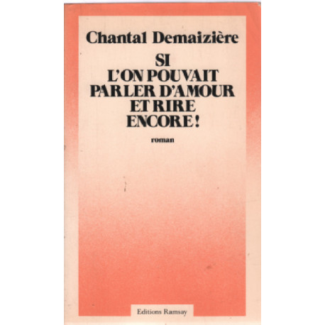 Si l'on pouvait parler d'amour et rire encore