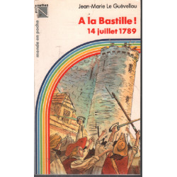 A la bastille 14 juillet 1789