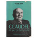 Claudel tel que je l'ai connu ( une cinquantaine d'illustrations...
