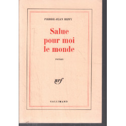 Salue pour moi le monde