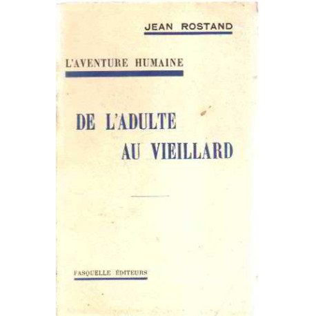 L'aventure humaine / de l'adulte au vieillard
