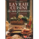 La vraie cuisine de nos provinces ( 250 recettes 25 grands chefs )