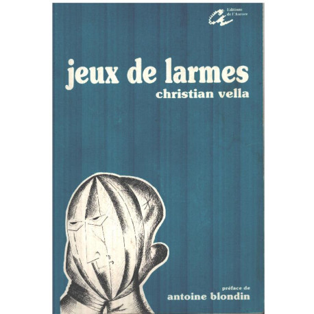 Jeux de larmes / préface d'antoine blondin