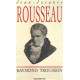 Rousseau heurts et malheurs d'une conscience