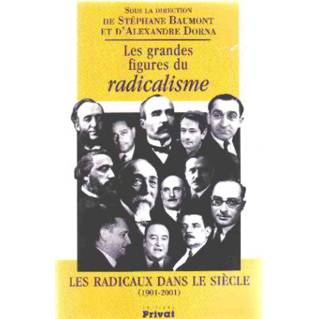 Les grandes figures du radicalisme