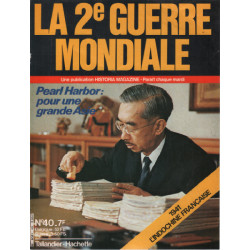 La 2e guerre mondiale n° 40 / pearl harbor : pour une grande asie