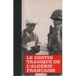 Le destin tragique de l'algérie francaise