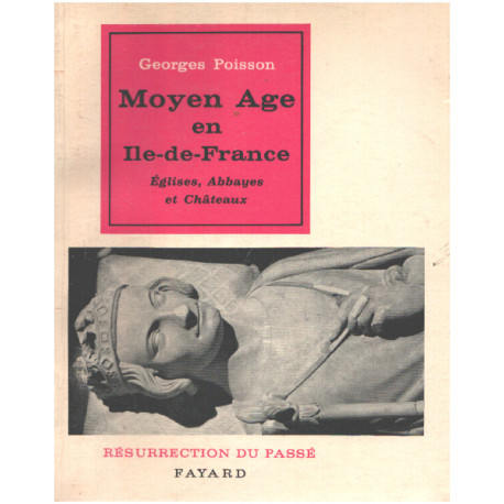 Moyen age en ile de france / eglises abbayes et châteaux