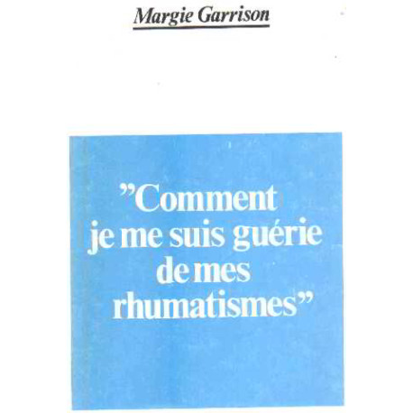 Comment je me suis guerie de mes rhumatismes