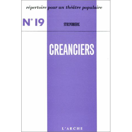 Répertoire pour un théâtre populaire n° 19 : Créanciers