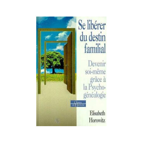 Se liberer du destin familial