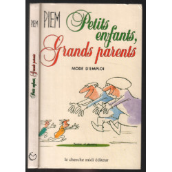 Petits enfants grands parents mode d'emploi