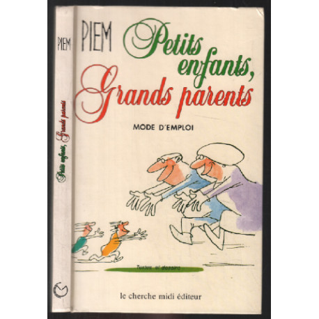 Petits enfants grands parents mode d'emploi