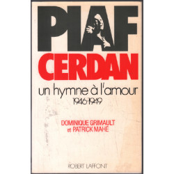 Piaf-Cerdan. Un hymne à l'amour 1946-1949