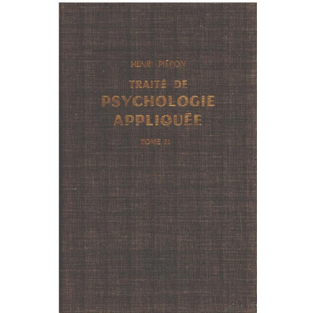 Traité de psychologie appliquée / tome 2 seul