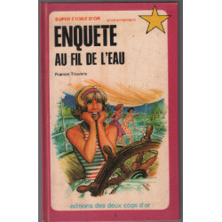 Enquète au fil de l'eau