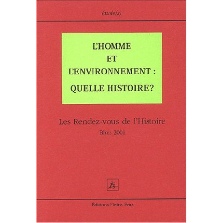 L'Homme et l'environnement: quelle histoire ? Les Rendez-vous de...