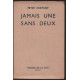 Jamais une sans deux