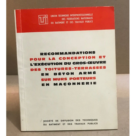 Recommandations pour la conception et l'execution du gros-oeuvre...