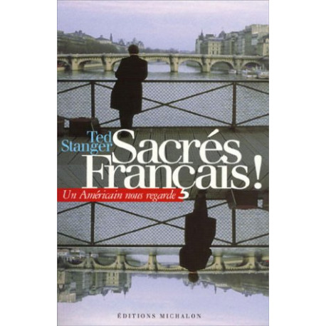 Sacrés Français ! Un Américain nous regarde
