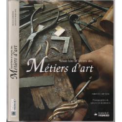 Savoir faire et secrets des métiers d'art