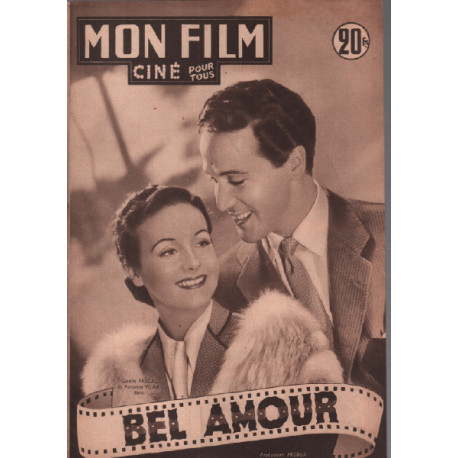 Bel amour / Revue mon film n° 270/ giselle pascal et antonio vilar