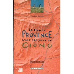 La Haute Provence avec les yeux de Giono