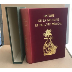 Histoire de la médecine et du livre médical a la lumiere des...